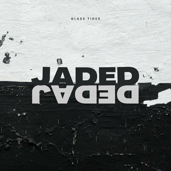 Glass Tides - Jaded [single] (2023)
