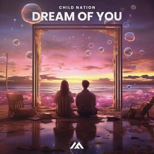  Child Nation - Dream of You (2023) 