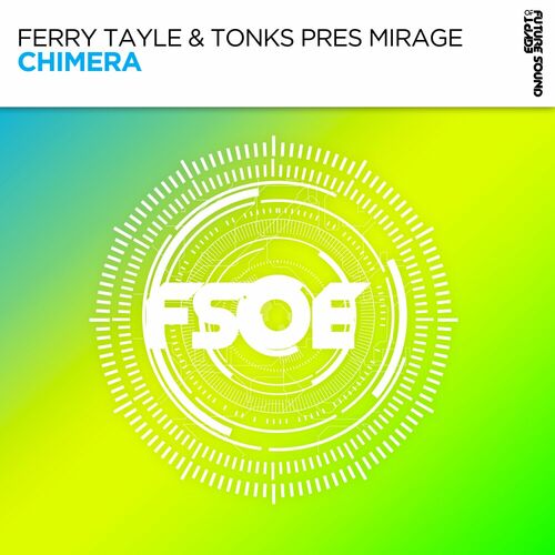 Ferry Tayle & Tonks Pres. Mirage - Chimera (2023) 