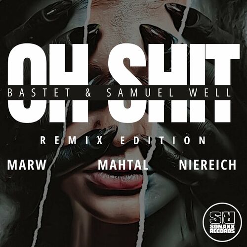 Bastet And Samuel Well - Oh Shit (Remix Edition) (2024)