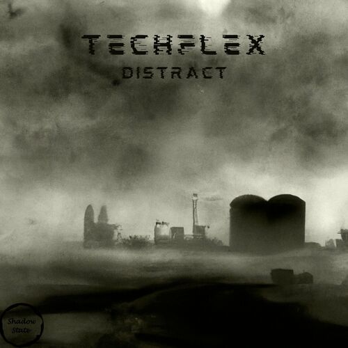  Techflex - Distract (2023) 