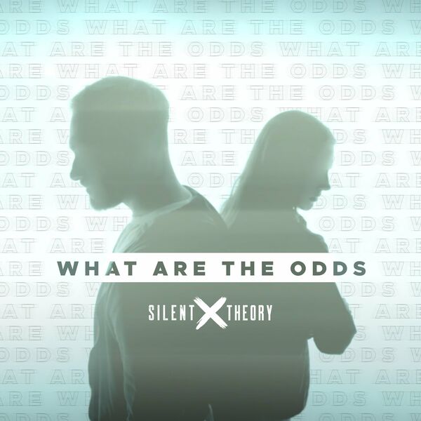 Silent Theory - What Are the Odds [single] (2023)