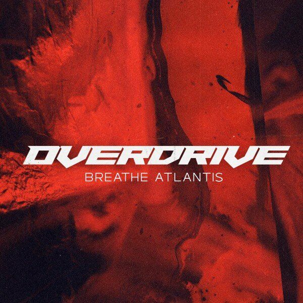Breathe Atlantis - Overdrive [single] (2021)