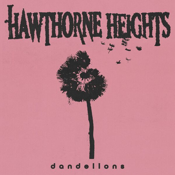 Hawthorne Heights - Dandelions [single] (2022)