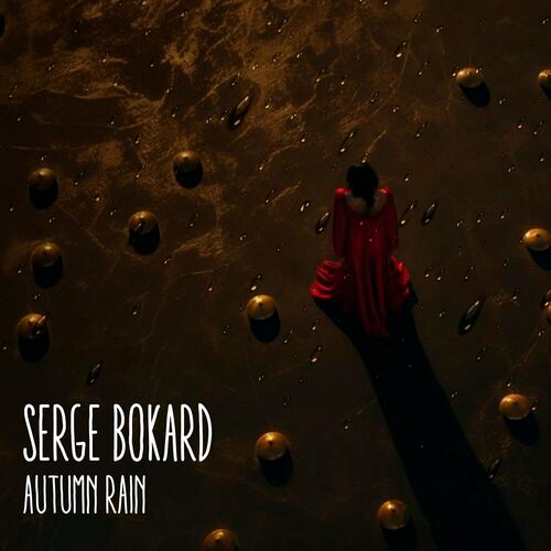  Serge Bokard - Autumn Rain (2023) 