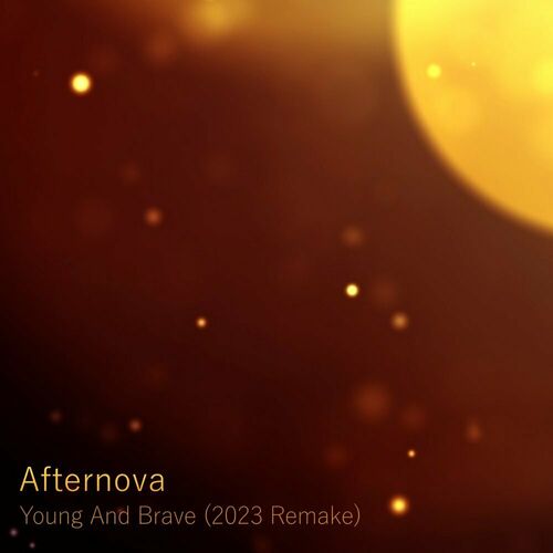  Afternova - Young And Brave (2023 Remake) (2023) 