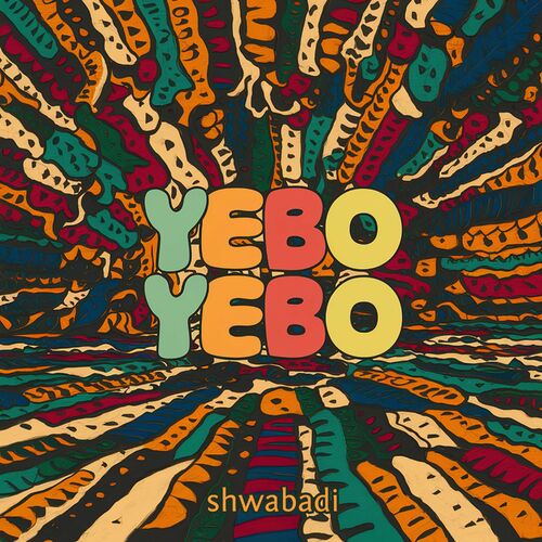  Yebo Yebo - Shwabadi (2024) 