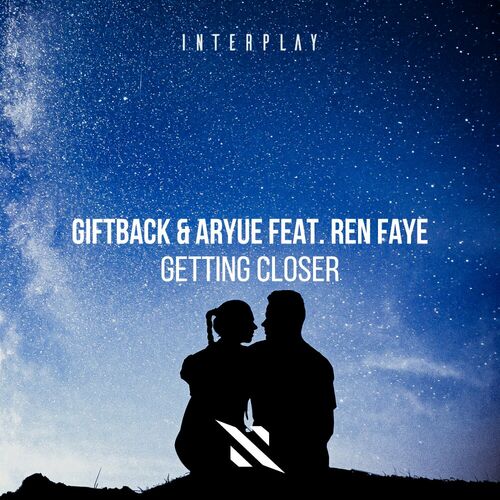  Giftback & Aryue ft Ren Faye - Getting Closer (2023) 