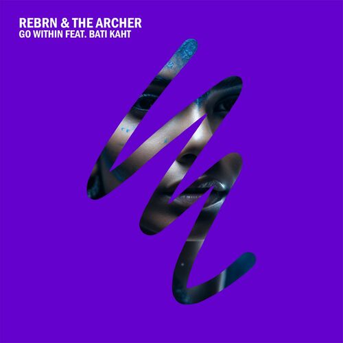  REBRN & The Archer feat. Bati Kaht - Go Within (2023) 