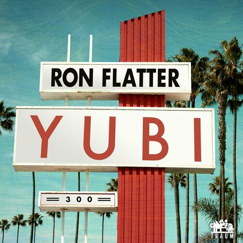  Ron Flatter - Yubi (2024) 