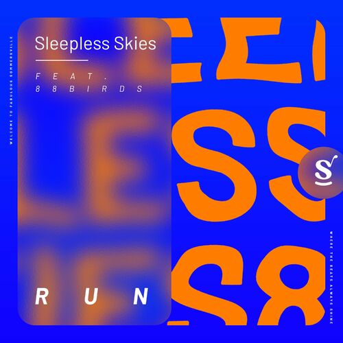 Sleepless Skies ft 88Birds - Run (2023)