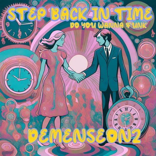  Demenseon2 - Step Back In Time / Do You Wanna Funk (2023) 