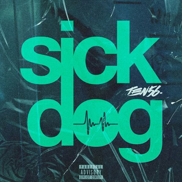 ten56. - Sick Dog [single] (2021)