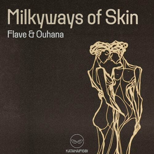  Flave & Ouhana - Milkyways of Skin (2023) 