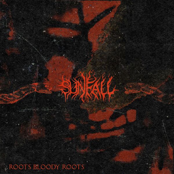 Sunfall - Roots Bloody Roots [single] (2022)