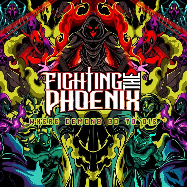 Fighting the Phoenix - Where Demons Go to Die (2023)
