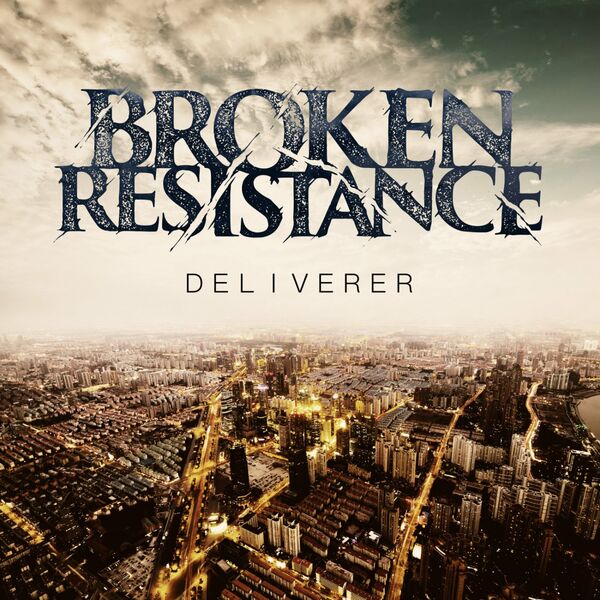 Broken Resistance - Deliverer [single] (2021)