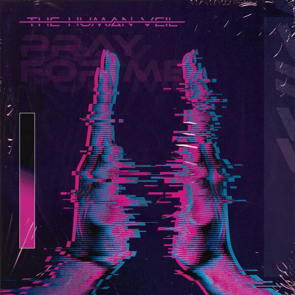 The Human Veil - Pray For Me [single] (2021)