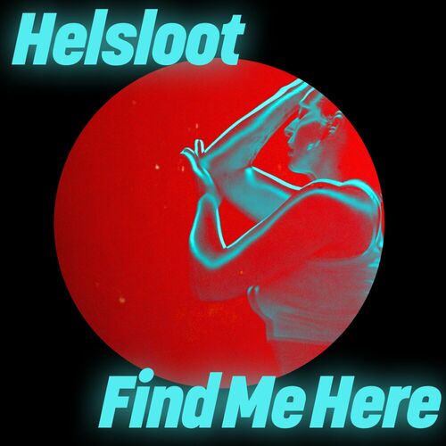  Helsloot - Find Me Here (2024)  500x500-000000-80-0-0