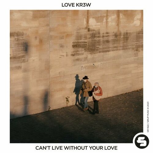  Love Kr3w - Can't Live Without Your Love (2023) 