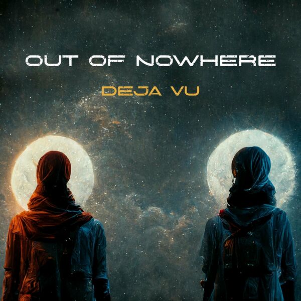 Out Of Nowhere - Deja Vu [single] (2023)