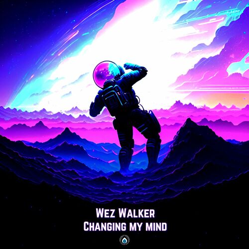  Wez Walker - Changing My Mind (2023) 