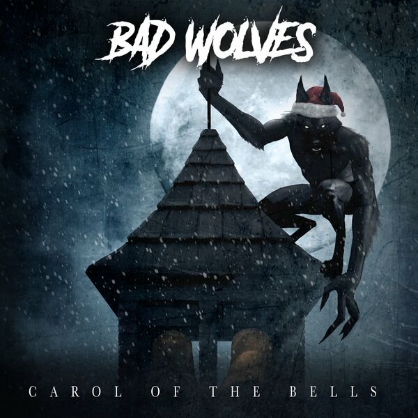 Bad Wolves - Carol of The Bells [single] (2022)