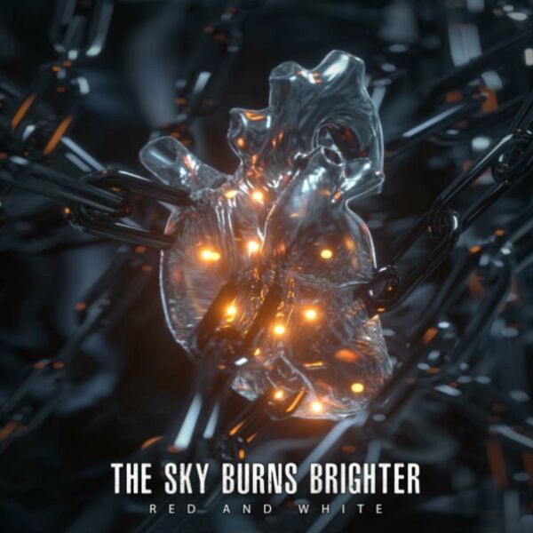 The Sky Burns Brighter - RED & WHITE [single] (2023)