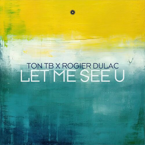  Ton TB x Rogier Dulac - Let Me See U (2023) 