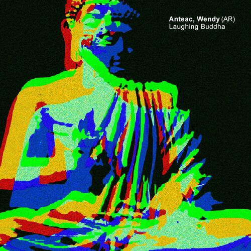  Anteac & Wendy (AR) - Laughing Buddha (2023) 