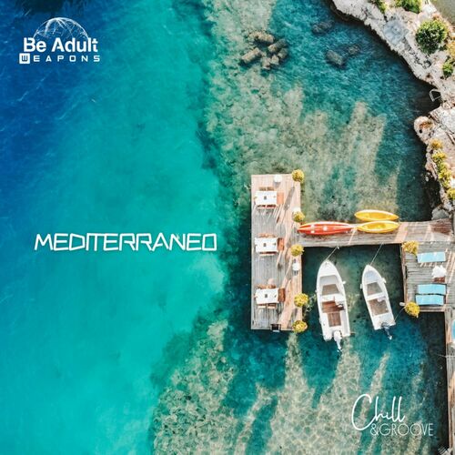  Chill & Groove - Mediterraneo (2023) 