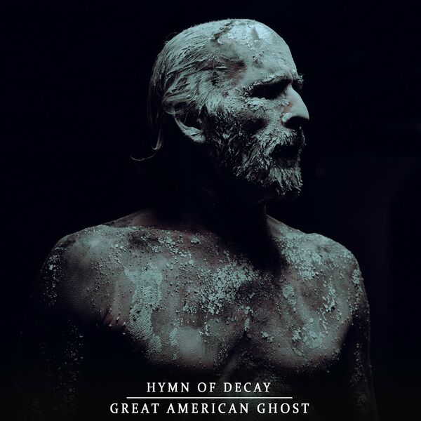 Great American Ghost - Hymn Of Decay [single] (2024)