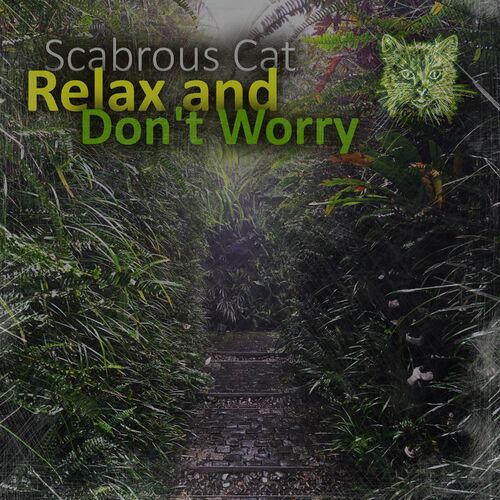  Scabrous Cat - Relax and Don't Worry (2023) 