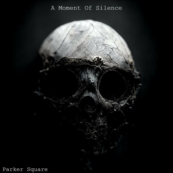 Parker Square - A Moment Of Silence [single] (2022)
