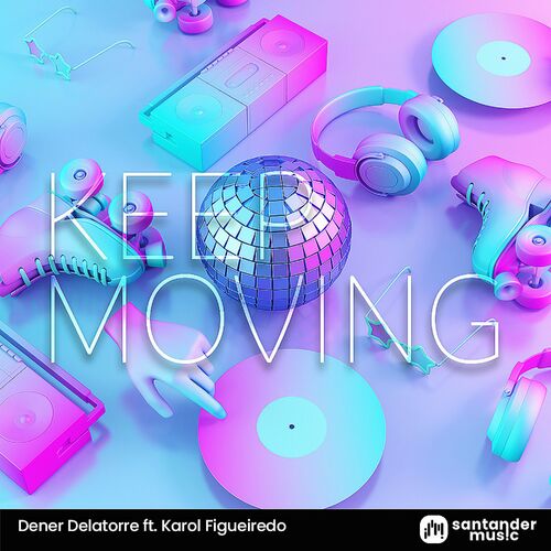  Dener Delatorre feat. DJ Karol Figueiredo - Keep Moving (2024) 