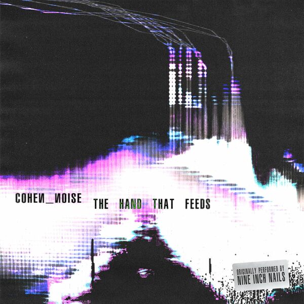 cohen_noise - The Hand That Feeds [single] (2023)