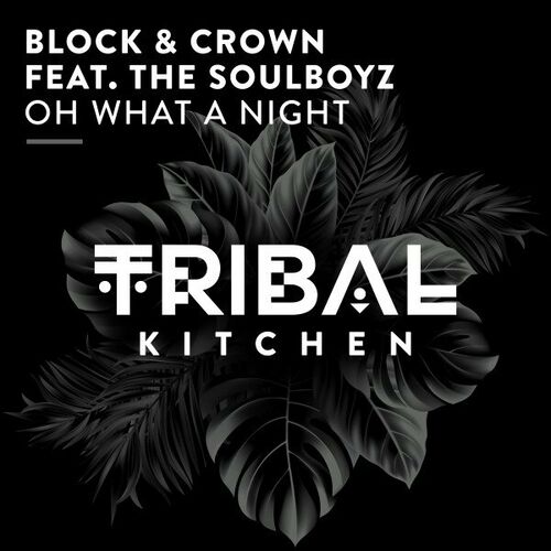  Block and Crown feat. THE SOULBOYZ - Oh What a Night (2023)  500x500-000000-80-0-0