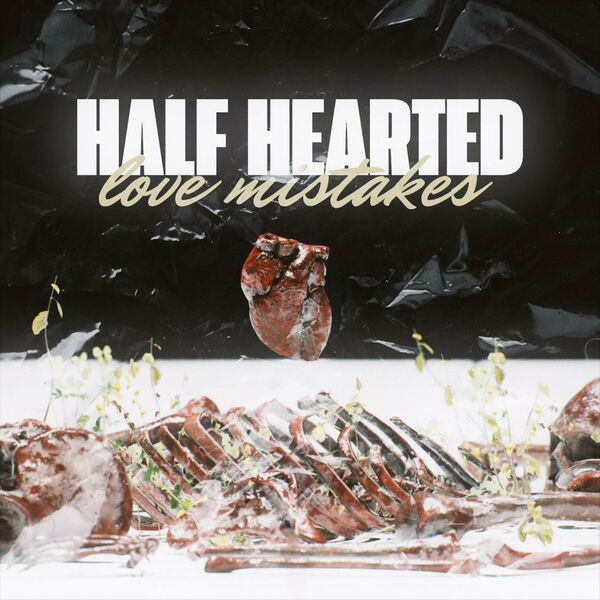 Half Hearted - Love Mistakes [single] (2023)