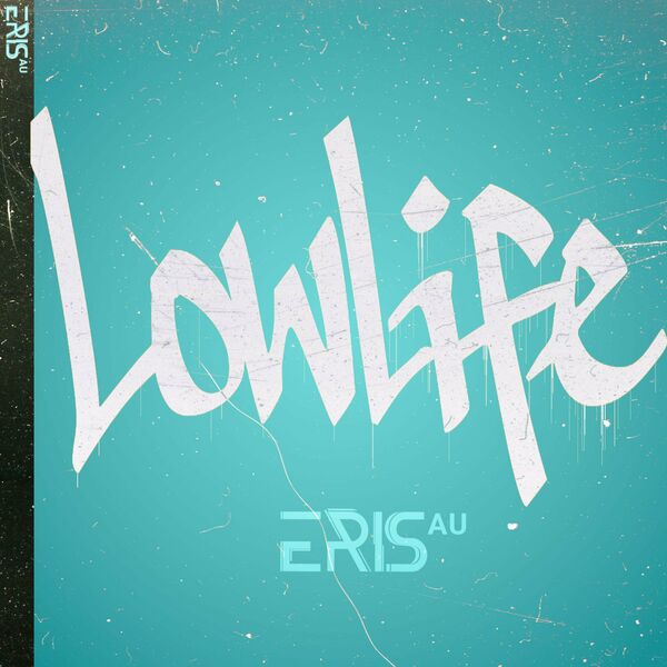 Eris AU - Lowlife [single] (2023)