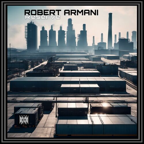  Robert Armani - Reserve (2023) 
