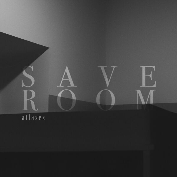 Atlases - Save Room [single] (2023)