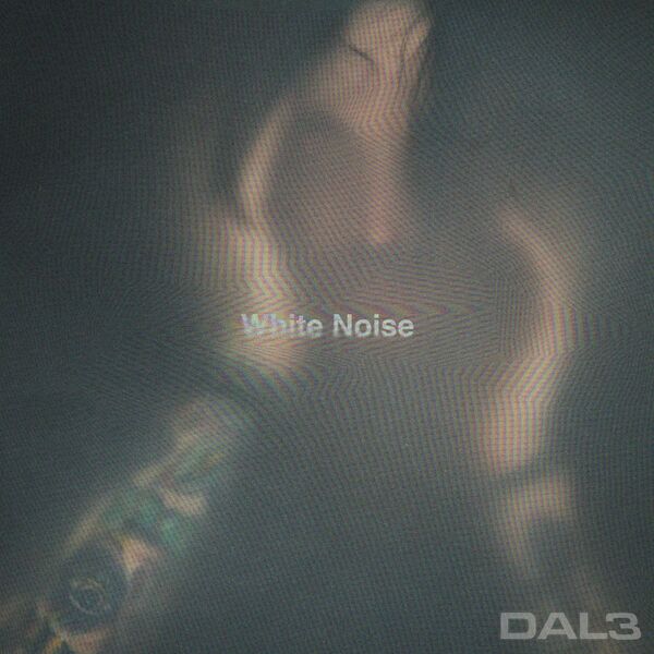 DAL3 - White Noise [single] (2024)