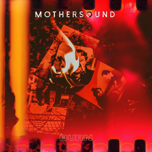 Mothersound - Burn [single] (2023)