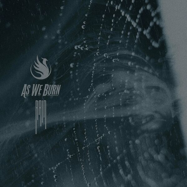 As We Burn - Rain [single] (2022)