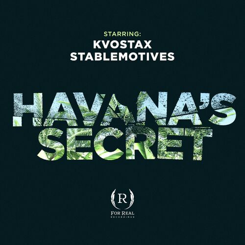  Kvostax & StableMotives - Havana's Secret (2023) 