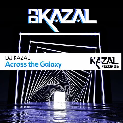  DJ Kazal - Across the Galaxy (2023) 
