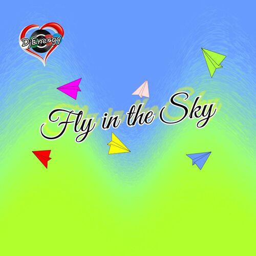  DjEnergy & Alice - Fly In the Sky (2023) 