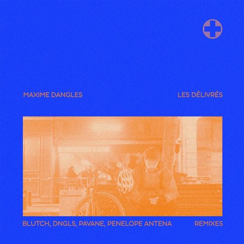  Maxime Dangles - Les D&#233;livr&#233;s (Remixes) (2023) 