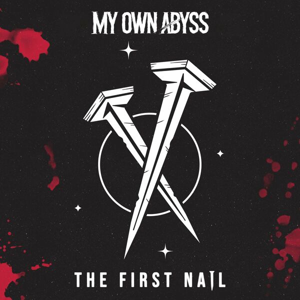 My Own Abyss - The First Nail [single] (2023)