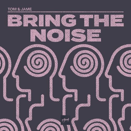  Tom & Jame - Bring The Noise (2023) 